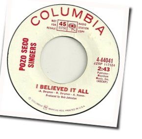 I Believed It All Chords by The Pozo-Seco Singers