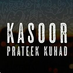 Kasoor by Prateek Kuhad