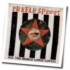 All The World Loves Lovers Chords by Prefab Sprout