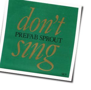 Don't Sing by Prefab Sprout