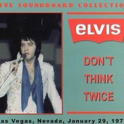 Don't Think Twice Its Alright by Elvis Presley