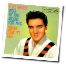 Dontcha Think It's Time Chords by Elvis Presley