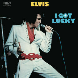I Got Lucky Chords by Elvis Presley