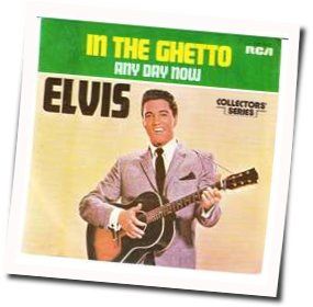 In The Ghetto  by Elvis Presley
