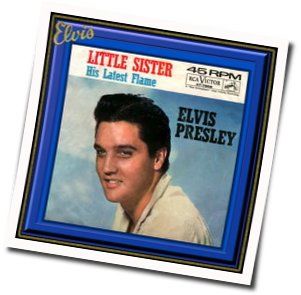 Little Sister Tabs by Elvis Presley