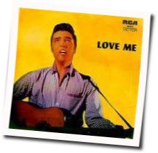 Love Me Chords by Elvis Presley