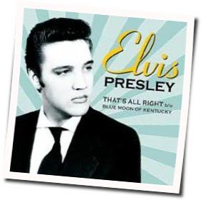 That S All Right Guitar Chords Elvis Presley