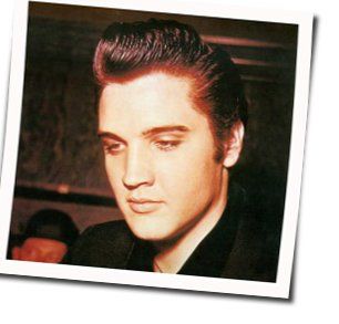 There'll Be Peace In The Valley For Me Chords by Elvis Presley