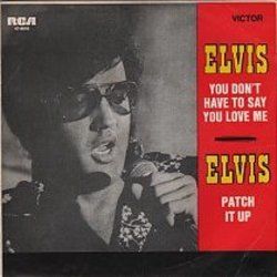 You Don't Have To Say You Love Me Chords by Elvis Presley