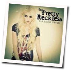 Far From Never by The Pretty Reckless