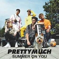Summer On You by PRETTYMUCH