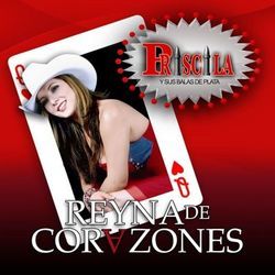 Reyna De Corazones Chords by Priscila Y Sus Balas De Plata