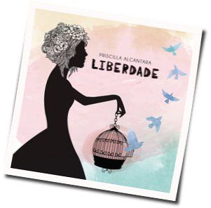 Liberdade by Priscilla Alcântara