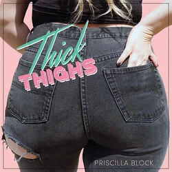 Thick Thighs Chords by Priscilla Block