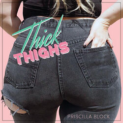Thick Thighs by Priscilla Block