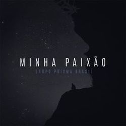Minha Paixão Chords by Prisma Brasil