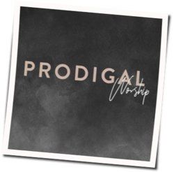 Wherever You Are Chords by Prodigal Worship