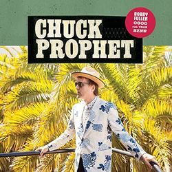 Bad Year For Rock And Roll Chords by Chuck Prophet