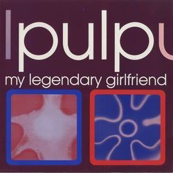 My Legendary Girlfriend by Pulp