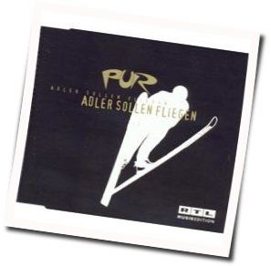 Adler Sollen Fliegen Chords by Pur
