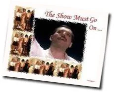 Show Must Go On (Ver2) Chords by Queen