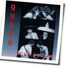 You Don't Fool Me (Ver2) Chords by Queen