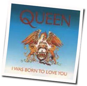 I Was Born To Love You Chords by Queen