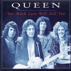 Too Much Love Will Kill You  Tabs by Queen