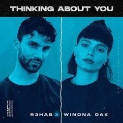Thinking About You Chords by R3hab Ft. Winona Oak
