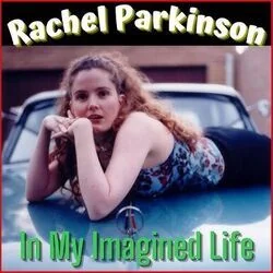 In My Imagined Life Chords by Rachel Parkinson