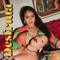 Desfruta (part. Alice Caymmi) Chords by Rachel Reis