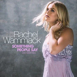 Something People Say Chords by Rachel Wammack