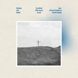 Crucified With Jesus Chords by Radiant City Music