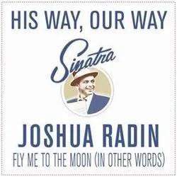 Fly Me To The Moon Chords by Joshua Radin
