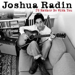 I'd Rather Be With You Tab by Joshua Radin