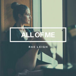 All Of Me Chords by Rae Leigh