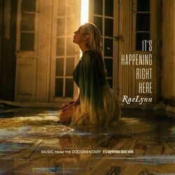 Its Happening Right Here by RaeLynn