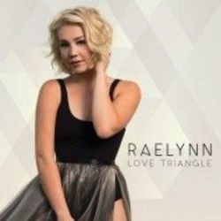Love Triangles Chords by RaeLynn