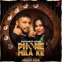 Phone Mila Ke Chords by Raftaar, Akasa