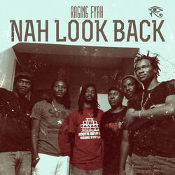 Nah Look Back by Raging Fyah