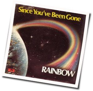 Since You Been Gone Chords by Rainbow