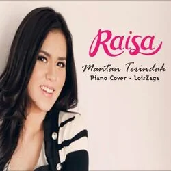 Mantan Terindah Chords by Raisa