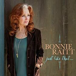 Just Like That by Bonnie Raitt