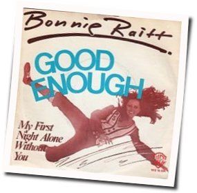 My First Night Alone Without You Chords by Bonnie Raitt