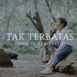 Tak Terbatas Chords by Rajuli Almaseid
