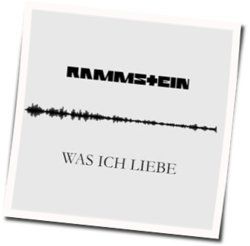 Was Ich Liebe  Tabs by Rammstein