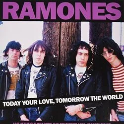 Today Your Love Tomorrow The World Live Chords by The Ramones