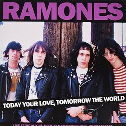 Today Your Love Tomorrow The World Live Chords by The Ramones