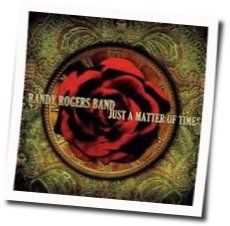 Just A Matter Of Time Chords by Randy Rogers Band