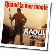 Quand La Mer Monte Chords by Raoul De Godewarsvelde